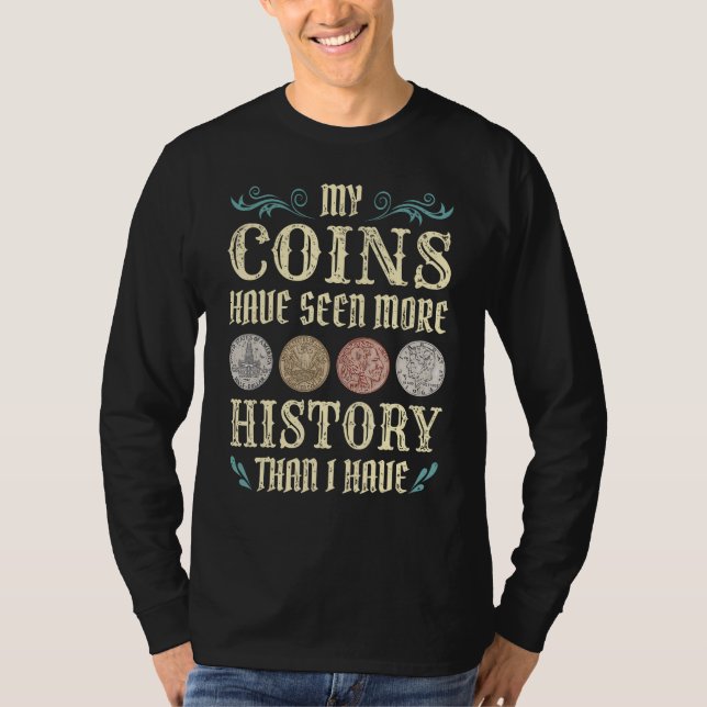 Coin Collecting For  Coin Collector Coin Enthusias T-Shirt (Vorderseite)