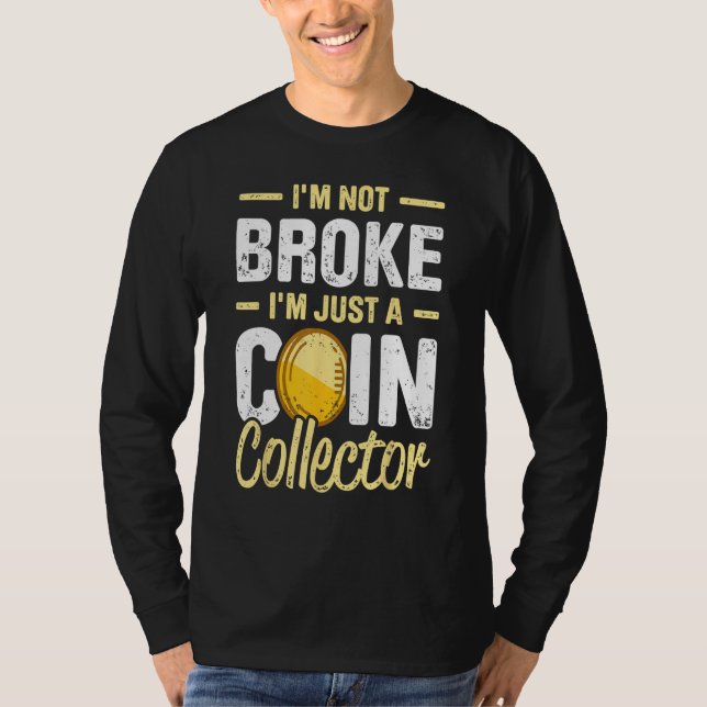 Coin Collecting For  Coin Collector Coin Enthusias T-Shirt (Vorderseite)