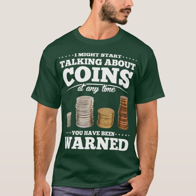 Coin Collecting Gift Funny Coin Collector T-Shirt (Vorderseite)