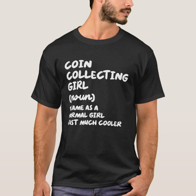 Coin Collecting Girl Definition  Coin Collector T-Shirt (Vorderseite)