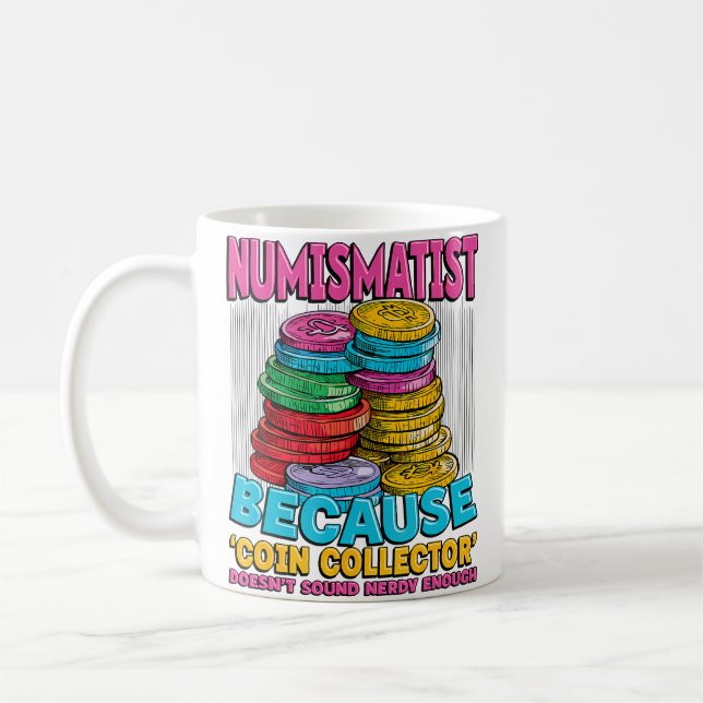 Coin Collecting Lover Ancient Coin Collector Nerd  Kaffeetasse (Links)