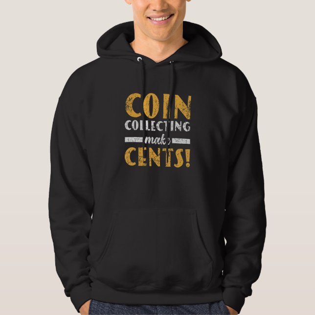Coin Collecting Make Cents Grunge Coin Collector M Hoodie (Vorderseite)