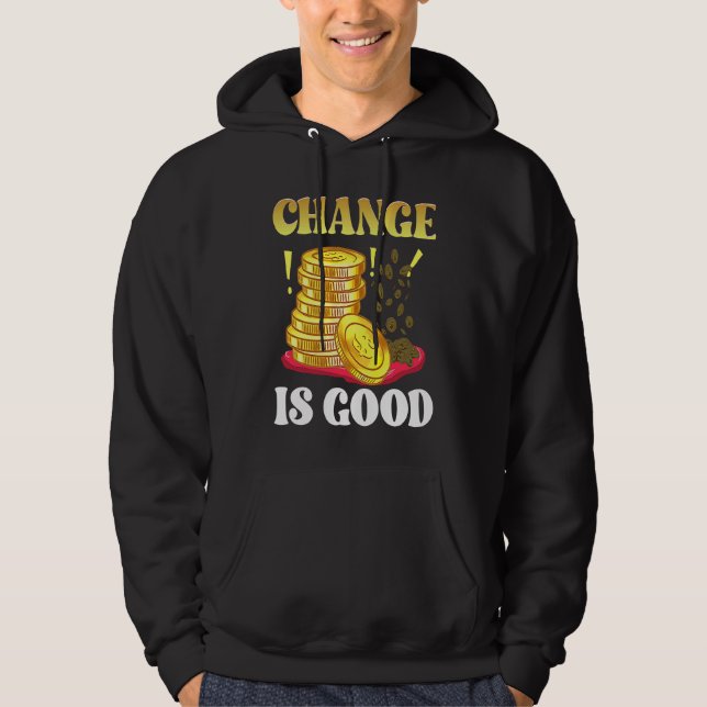 Coin Collector Change Is Good Dad Numismatist Numi Hoodie (Vorderseite)