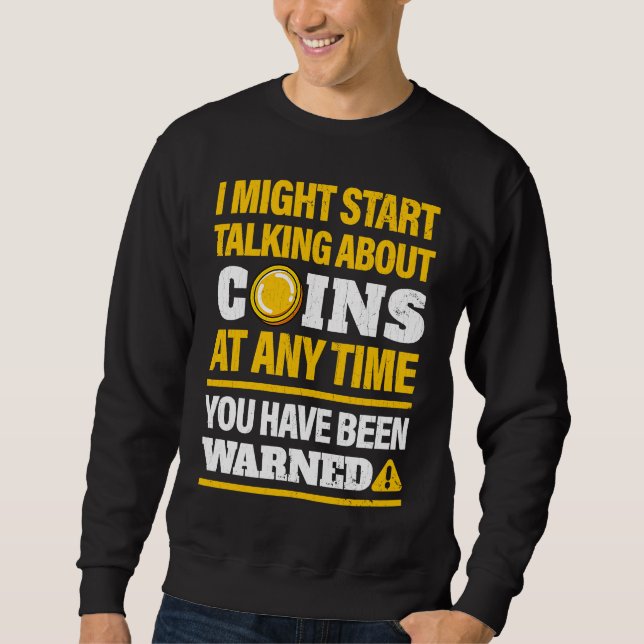 Coin Collector  Numismatiker Coin Collection Sweatshirt (Vorderseite)