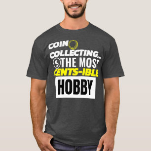Coin Collector Quotes Funny Coin Collector Geschen T-Shirt