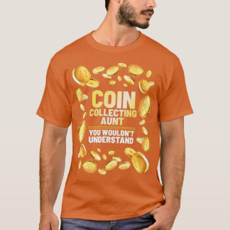 Coin Collector Tante Funny Coin Sammler Hobby T-Shirt