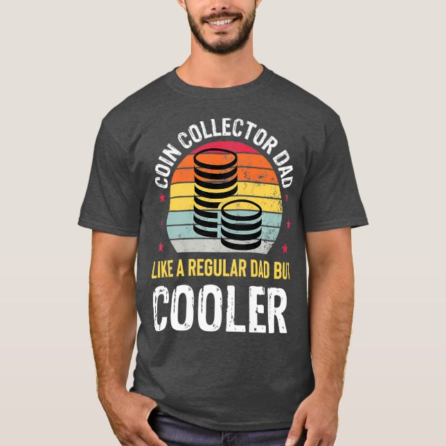 Coin Collector Vater Funny Numismatics Coin Gift T-Shirt (Vorderseite)