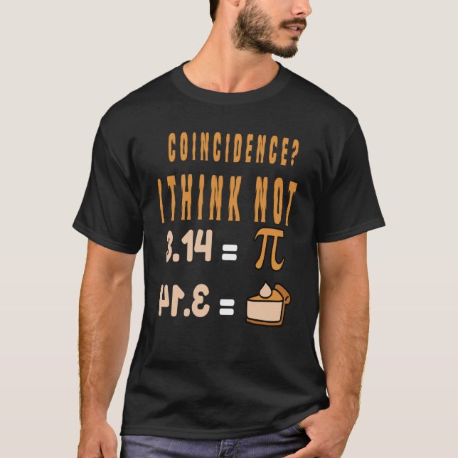 Coincidence I Think Not 3 14 Pi Mathematics Teache T-Shirt (Vorderseite)