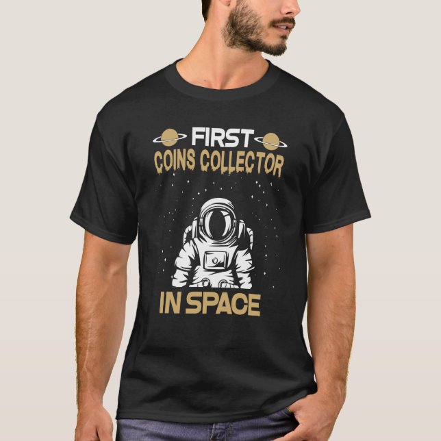 Coins Collector In Space T-Shirt (Vorderseite)