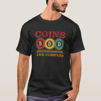 Coins über Cubicles Crypto Investment Funny T-Shirt
