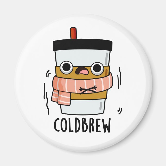 Cold Brew Funny Freezing Coffee Pub Magnet (Vorne)