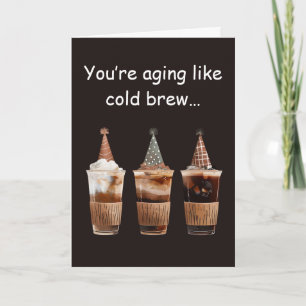 Cold Brew Geburtstagsfeier Kaffee Vibes Spaß Karte