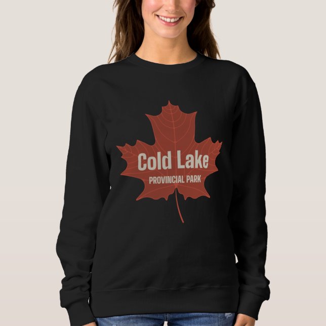 Cold Lake Provincial Park Alberta Canada Canadian  Sweatshirt (Vorderseite)