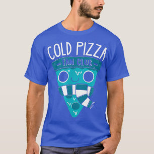 Cold Pizza Fan Club - Offiziell DinoMike Design T- T-Shirt