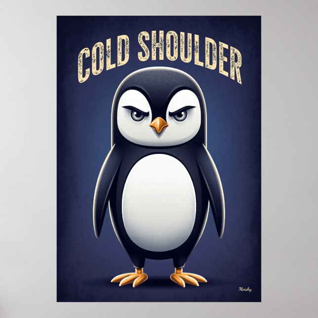 Cold Shoulder Pinguin – Lustiger Cartoon-Charakter Poster (Vorne)