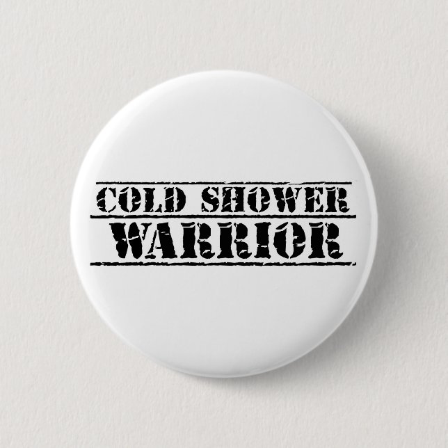 Cold Shower Warrior Abzeichen! Seien Sie stolz! Button (Vorderseite)