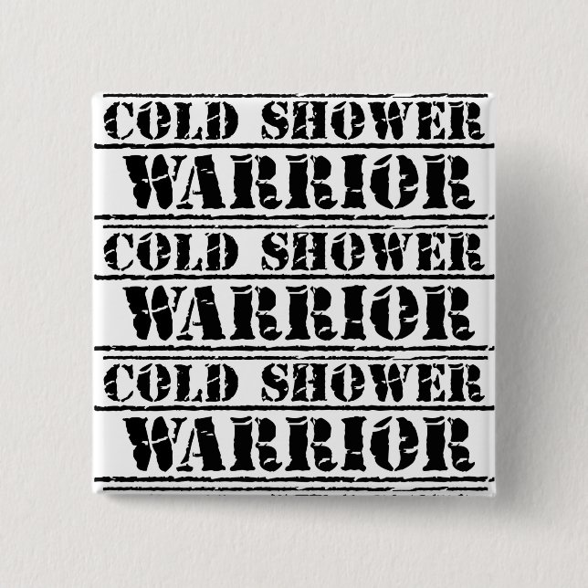 Cold Shower Warrior Square Abzeichen Button (Vorderseite)