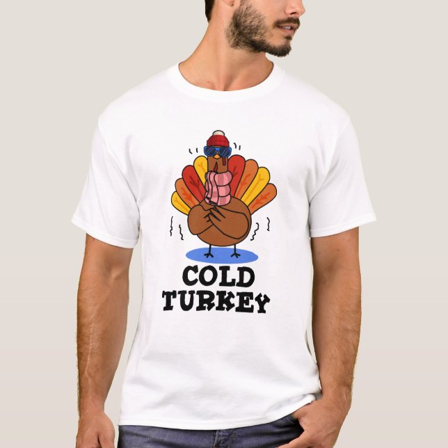 Cold Turkey Funny Animal Pub T-Shirt (Vorderseite)