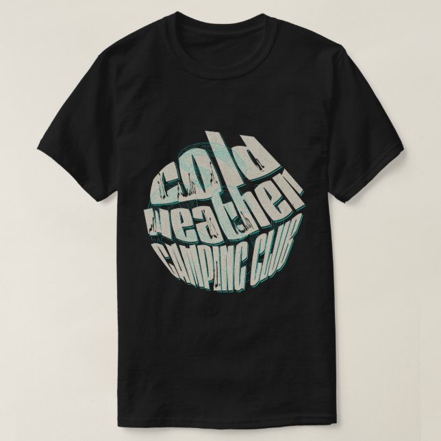 Cold Wetter Camping Fans Shirt. T-Shirt (Design vorne)