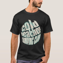 Cold Wetter Camping Fans Shirt. T-Shirt