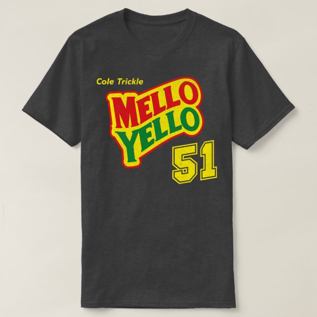 Cole Trickle Mello Yello 51 Vintag T-Shirt (Design vorne)