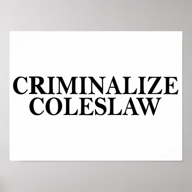 Coleslaw kriminalisieren poster (Vorne)