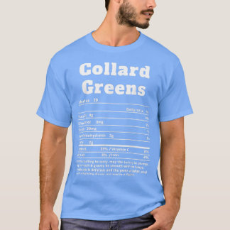 Collard Greens Nutritional Facts Funny Thanksgivin T-Shirt