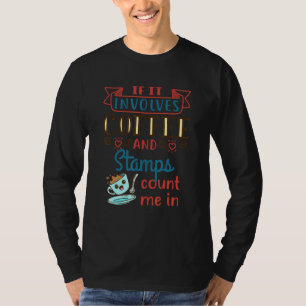 Collector für Kaffee und Briefmarke Briefmarke Phi T-Shirt