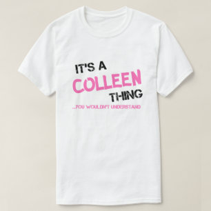 Colleen, was man nicht verstehen würde T-Shirt