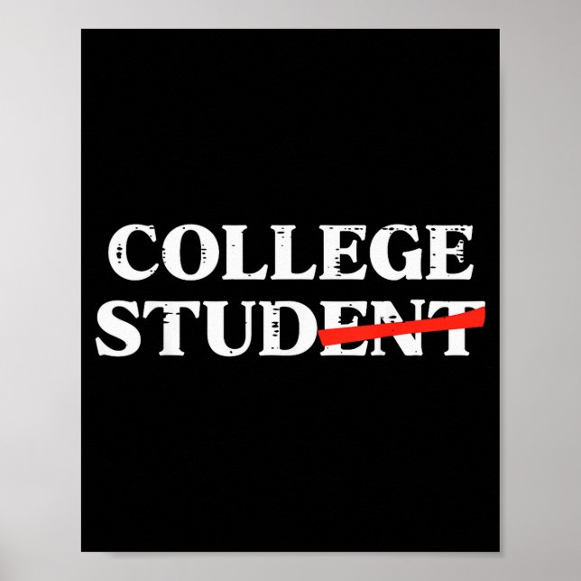 College Stud Student Funny Humor University Party  Poster (Vorne)