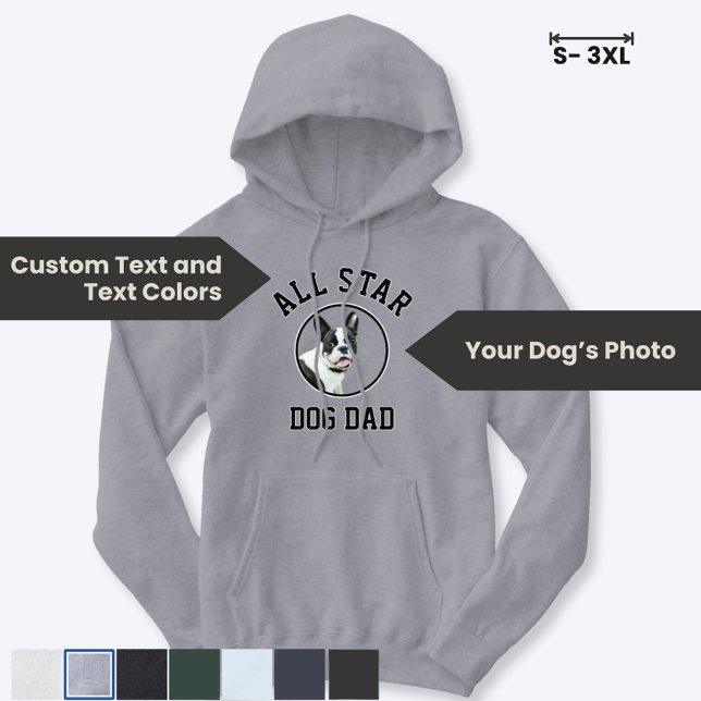 Collegiate All Star Dog Dad Custom Photo Hoodie (Have fun customizing this cozy hoodie for your favorite ALL STAR DOG DAD)