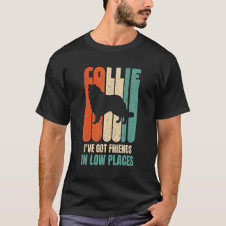 Collie Hund ich habe Freunde in einem Hund Got T-Shirt