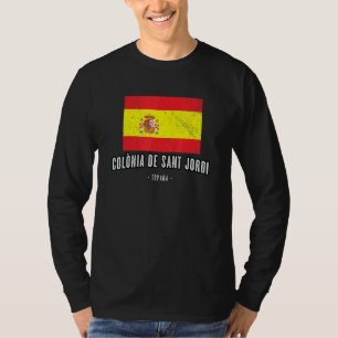 Colnia De Sant Jordi Spain Flag Stadt Bandera Ro T-Shirt