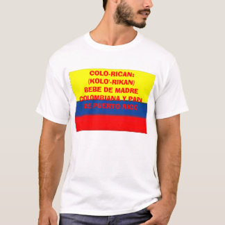 colombia_flag, COLO-RICAN: (KOLO'- RIKAN) BEBE De… T-Shirt