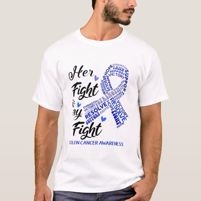 Colon Cancer Awareness Her Fight is my Fight T-Shirt (Vorderseite)