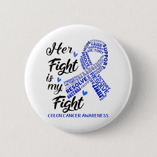Colon Cancer Awareness Ihr Kampf ist mein Kampf Button