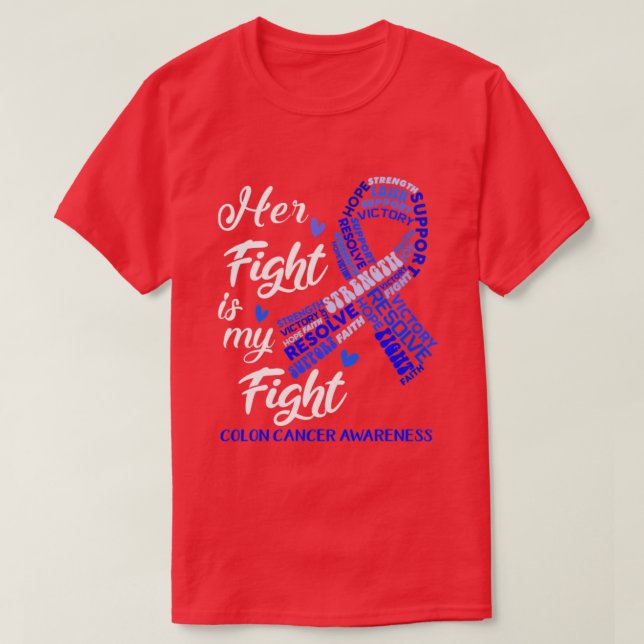 Colon Cancer Awareness Ihr Kampf ist mein Kampf T-Shirt (Design vorne)