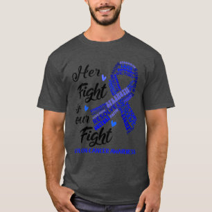 Colon Cancer Awareness Ihr Kampf ist unser Kampf T-Shirt