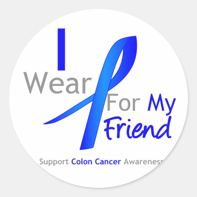Colon Cancer I wear Blue for my Friend Runder Aufkleber (Vorderseite)