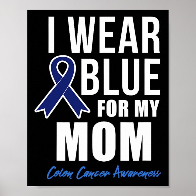 Colon Cancer Shirt Ich trage Blau für meine Mama S Poster (Vorne)