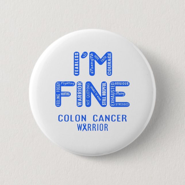 Colon Cancer Warrior - ICH BIN FINE Button (Vorderseite)