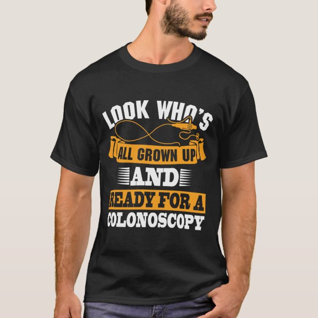 Colonoscopy Colon Operation Gag gut Spaß Geschenk T-Shirt (Vorderseite)