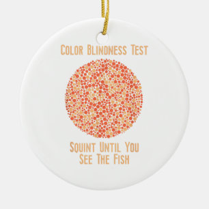 Color Blind T Shirt - Funny Color Blindest Keramik Ornament