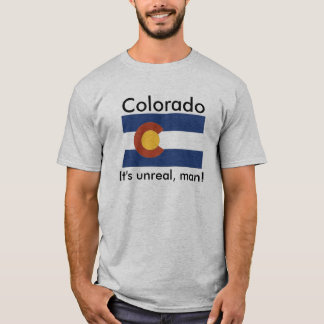 Colorado, ist es unwirklich T-Shirt
