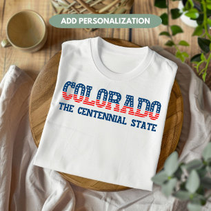 Colorado Patriotic Der hundertjährige Staat Custom T-Shirt