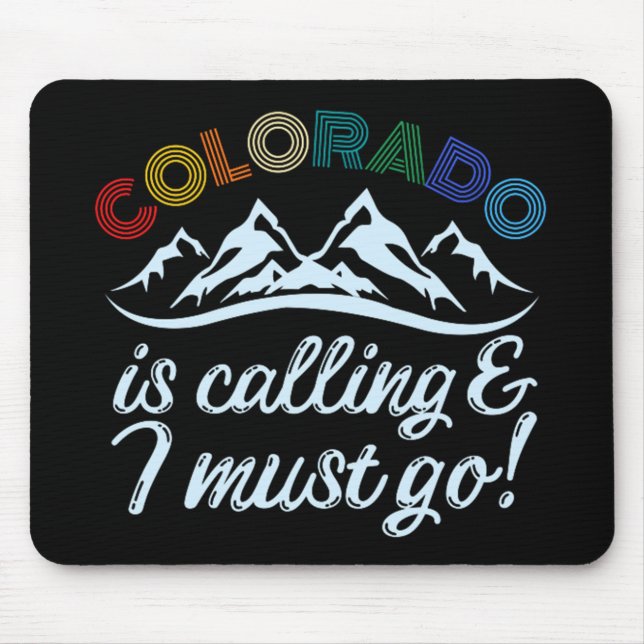 Colorado ruft an und ich muss gehen mousepad (Vorne)