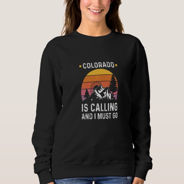 Colorado ruft und ich muss gehen   sweatshirt (Vorderseite)