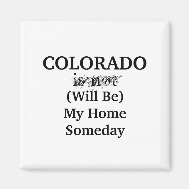 Colorado Zuhause Someday Magnet (Vorne)
