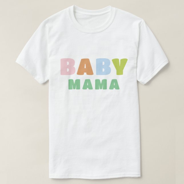 Colorful and Fun Baby Mama T-Shirt (Design vorne)