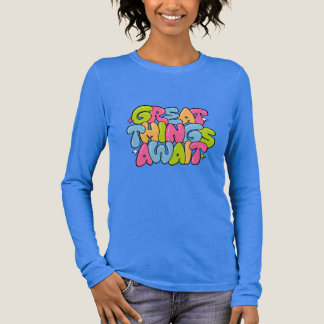 Colorful Bubble Letter Quote – “Great Things Await Tri-Blend Shirt